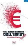 Cosa succede se usciamo dall'euro? - AA.VV. - 9788864404066