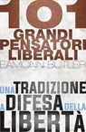 101 grandi pensatori liberali - Eamonn Butler - 9788864404318
