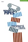 Proprietà e libertà - Richard Pipes - 9788864404387