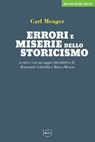 Errori e miserie dello storicismo - Carl Menger - 9788864404974
