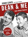 Dean & Me. (Una storia d'amore) - James Kaplan ; Jerry Lewis - 9788865060186