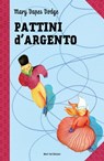 Pattini d'argento - Mary M. Dodge - 9788865261545