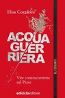 Acqua guerriera - Elisa Cozzarini - 9788865495803