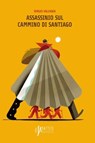 Assassinio sul Cammino di Santiago - Sergio Valzania - 9788865497432