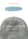 Del camminare e altre distrazioni -  - 9788865497548