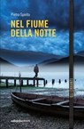 Nel fiume della notte - Piero Spirito - 9788865498125