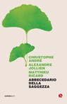 Abbecedario della saggezza - Christophe André ; Alexandre Jollien ; Matthieu Ricard - 9788865599143