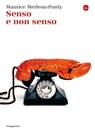 Senso e non senso - Maurice Merleau-Ponty - 9788865764923