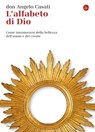 L'alfabeto di Dio - don Angelo Casati - 9788865765012