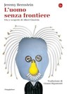 L'uomo senza frontiere - Jeremy Bernstein - 9788865766910