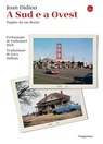 A Sud e a Ovest - Joan Didion ; Nathaniel Rich - 9788865767399