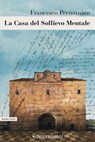 La Casa del Sollievo Mentale - Francesco Permunian - 9788865941065