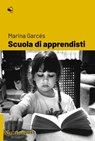 Scuola di apprendisti - Marina Garcés - 9788865949139