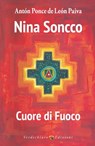 Nina Soncco, Cuore di Fuoco - Anton Ponce de Leon Paiva - 9788866230113
