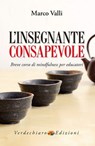 L'Insegnante Consapevole - Marco Valli - 9788866234128