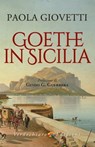 Goethe in Sicilia - Paola Giovetti - 9788866235286
