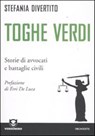 Toghe verdi. Storie di avvocati e battaglie civili - Divertito Stefania - 9788866270614