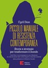 Piccolo manuale di resistenza contemporanea - Cyril Dion - 9788866272977