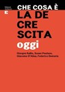 Che cosa è la decrescita oggi - Giorgos Kallis ; Susan Paulson ; Federico Demaria ; Giacomo D'Alisa - 9788866273752
