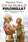 Chi ha paura di Pulcinella? - Massimo Torre - 9788866325406