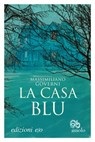 La casa blu - Massimiliano Governi - 9788866327325