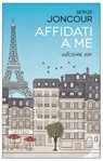 Affidati a me - Serge Joncour - 9788866329503
