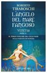 L'angelo del mare fangoso. Venetia 1119 d.C. - Roberto Tiraboschi - 9788866329534