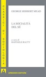 La socialità del sé - George Herbert Mead - 9788866771234