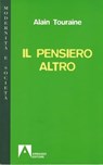 Il pensiero altro - Alain Touraine - 9788866771999