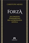 Forza - Christoph Menke - 9788866777021