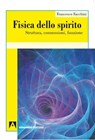 Fisica dello spirito - Francesco Facchini - 9788866778240