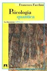Psicologia quantica - Francesco Facchini - 9788866778394
