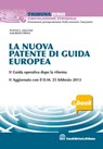 La nuova patente di guida europea - Potito L. Iascone ; Maurizio Prina - 9788866891949