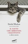 Il gatto che arrestava i malviventi - Detlef Bluhm - 9788867001002