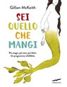 Sei quello che mangi - Gillian McKeith - 9788867002771