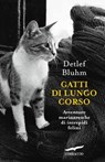 Gatti di lungo corso - Detlef Bluhm - 9788867002993