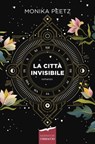La città invisibile - Monika Peetz - 9788867007318