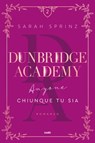 Dunbridge Academy. Anyone. Chiunque tu sia - Sarah Sprinz - 9788867028030