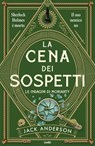 La cena dei sospetti - Jack Anderson - 9788867029495