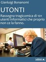 Utonti - Gianluigi Bonanomi - 9788867051410