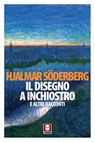 Il disegno a inchiostro - Hjalmar Söderberg ; Maria Cristina Lombardi - 9788867084296