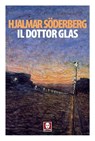 Il dottor Glas - Hjalmar Söderberg ; Maria Cristina Lombardi - 9788867084555