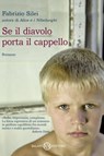 Se il diavolo porta il cappello - Fabrizio Silei - 9788867153947