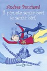Il pianeta senza baci (e senza bici) - Andrea Bouchard - 9788867156344