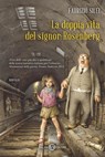 La doppia vita del signor Rosenberg - Fabrizio Silei - 9788867158843