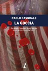 La goccia - Paolo Pasquale - 9788867201853