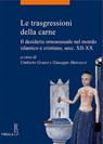 Le trasgressioni della carne - Umberto Grassi ; Giuseppe Marcocci - 9788867284405