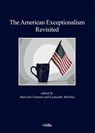 The American Exceptionalism Revisited - Marcello Fantoni ; Leonardo Morlino - 9788867286195