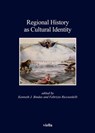 Regional History as Cultural Identity - Fabrizio Ricciardelli ; Kenneth J. Bindas - 9788867289349