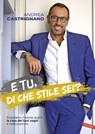 E tu, di che stile sei? - Andrea Castrignano - 9788867317240